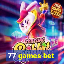 77 games bet